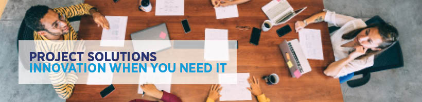 Project solutions. Innovation when you need it