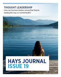 Hays Journal Issue 19 - How can business leaders ensure that they're leading the way on mental health?
