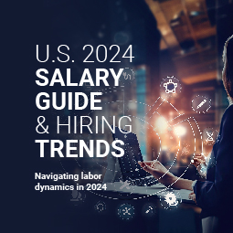 U.S. 2024 Salary Guide & Hiring Trends: Navigating labor dynamics in 2024