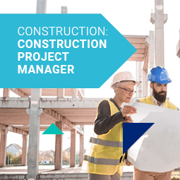 A man and a woman wearing hardhats look on a blueprint on a construction site. A blue arrow displays the following text: Construction: Construction Project Manager.